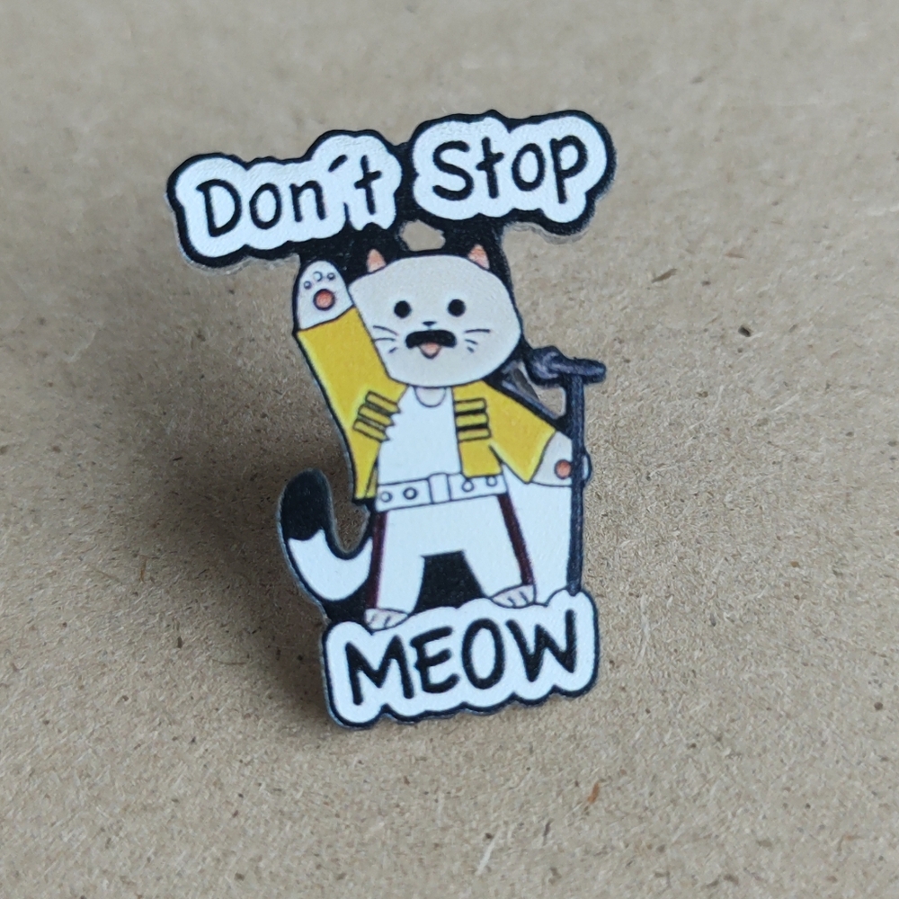 NEW Don't Stop Meow Cat Acrylic Pin - Picture 2 of 5